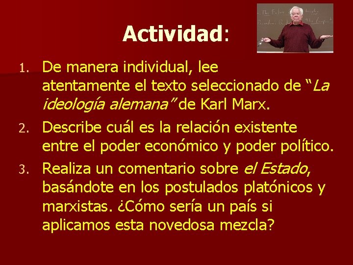 Actividad: De manera individual, lee atentamente el texto seleccionado de “La ideología alemana” de