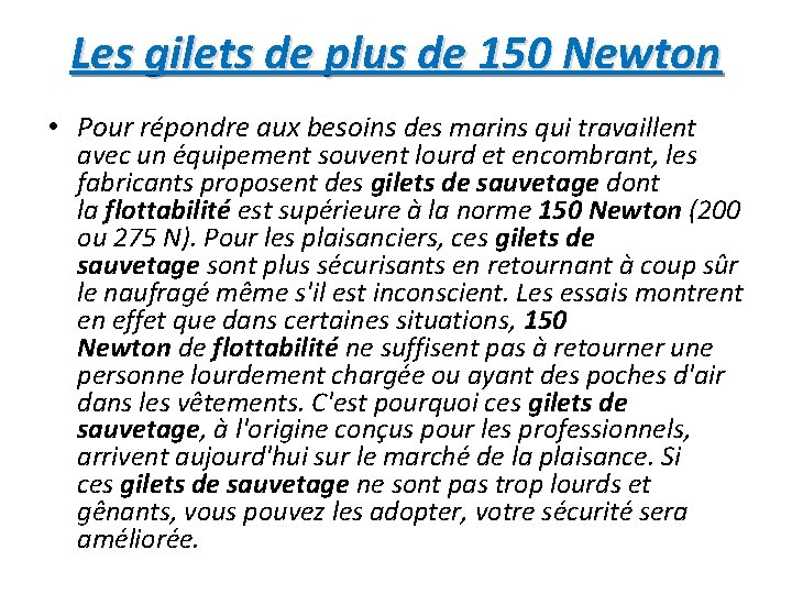 Les gilets de plus de 150 Newton • Pour répondre aux besoins des marins
