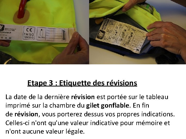 Etape 3 : Etiquette des révisions La date de la dernière révision est portée