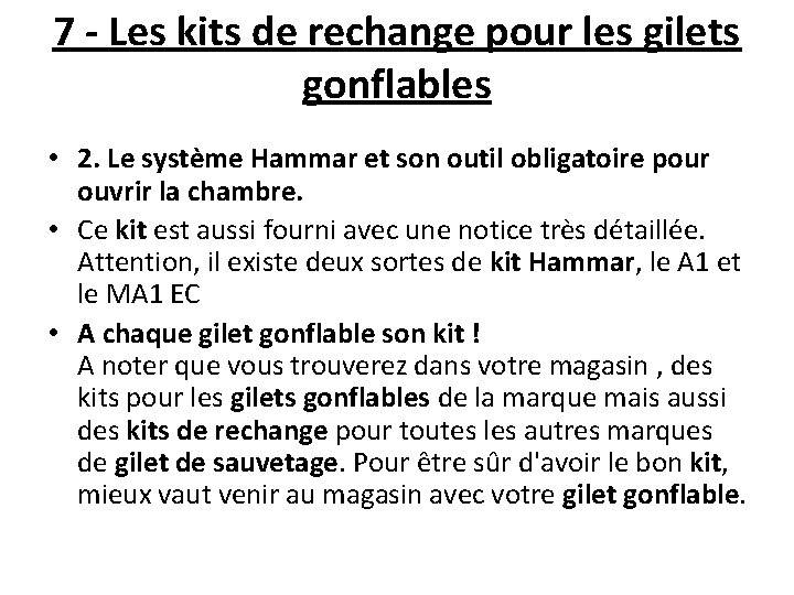 7 - Les kits de rechange pour les gilets gonflables • 2. Le système