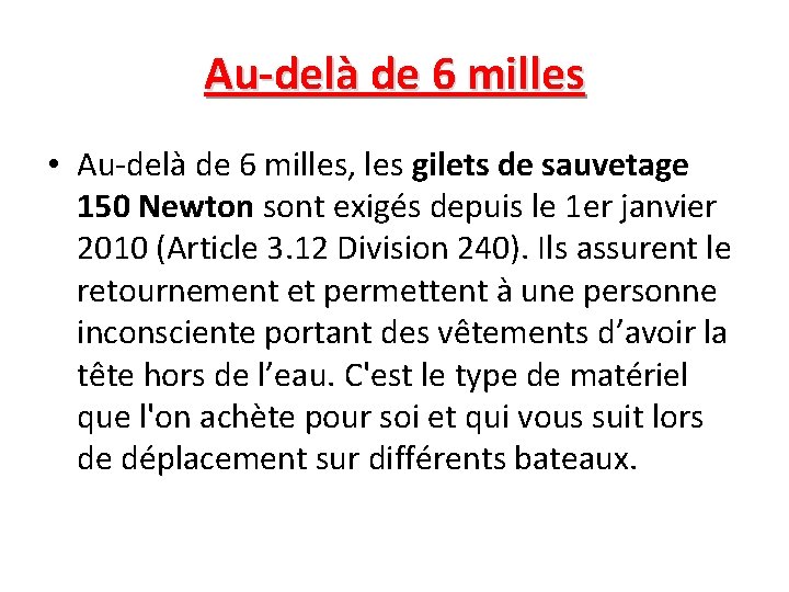 Au-delà de 6 milles • Au-delà de 6 milles, les gilets de sauvetage 150