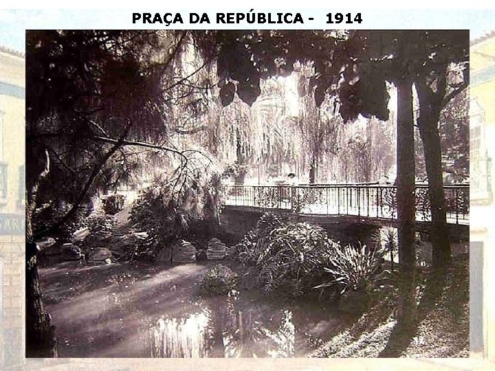 PRAÇA DA REPÚBLICA - 1914 