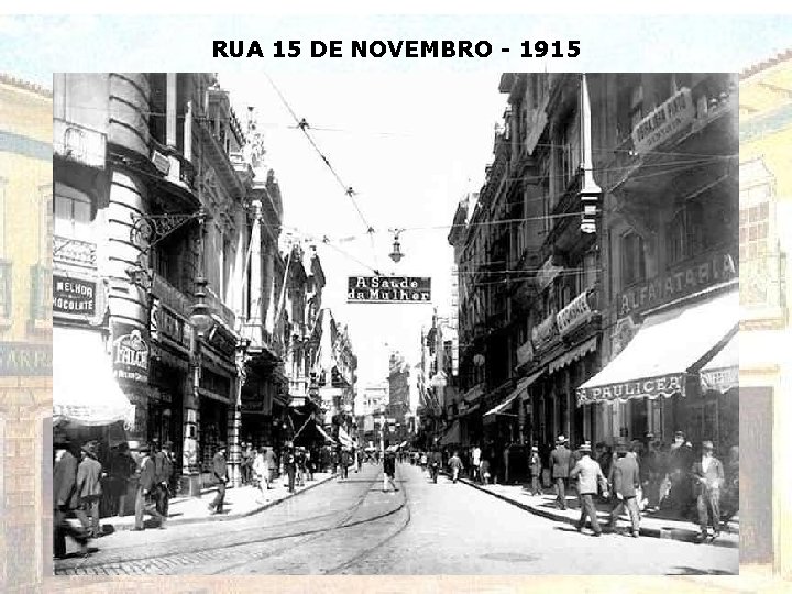 RUA 15 DE NOVEMBRO - 1915 