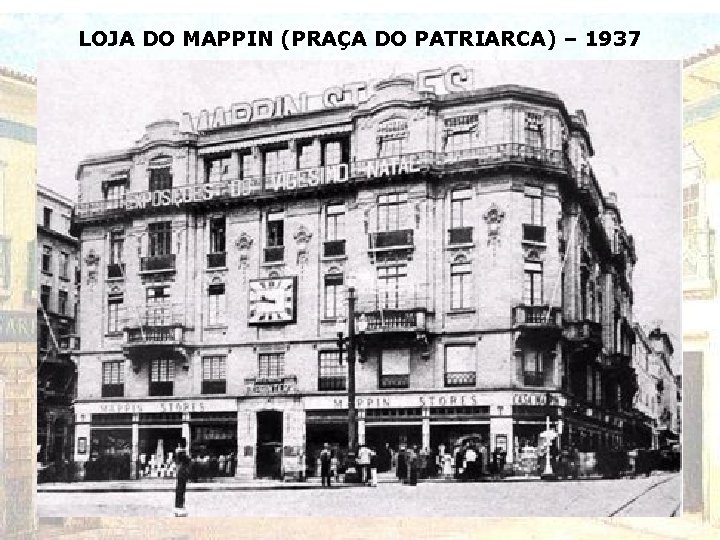 LOJA DO MAPPIN (PRAÇA DO PATRIARCA) – 1937 