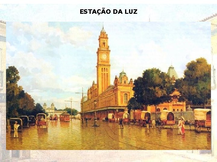 ESTAÇÃO DA LUZ ESTAÇÃO DA LUZ