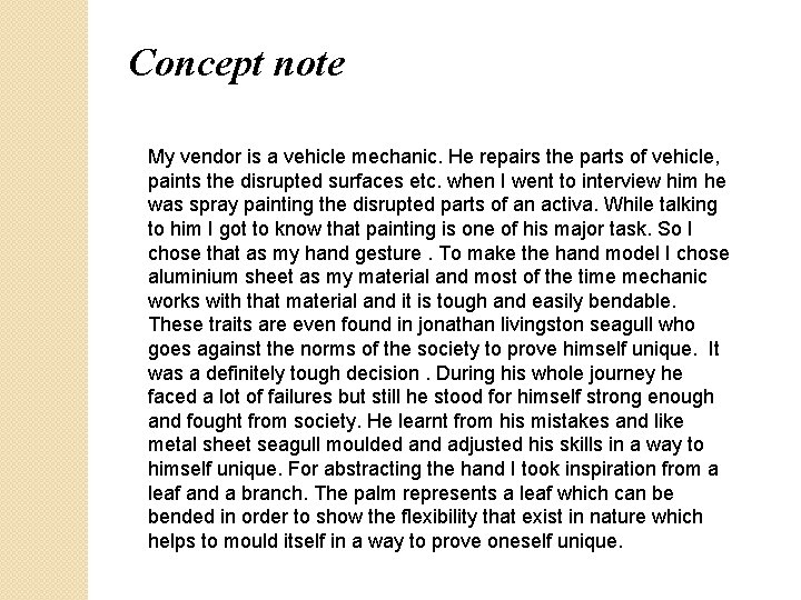Concept note My vendor is a vehicle mechanic. He repairs the parts of vehicle,