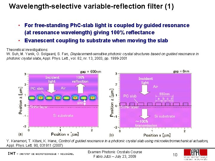 Wavelength-selective variable-reflection filter (1) • For free-standing Ph. C-slab light is coupled by guided