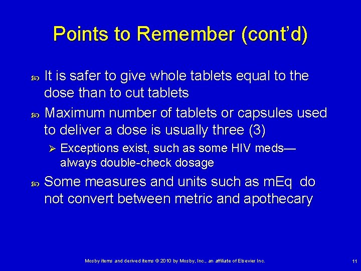 Points to Remember (cont’d) It is safer to give whole tablets equal to the Points to Remember (cont’d) It is safer to give whole tablets equal to the