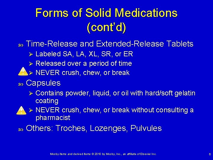 Forms of Solid Medications (cont’d) Time-Release and Extended-Release Tablets Labeled SA, LA, XL, SR, Forms of Solid Medications (cont’d) Time-Release and Extended-Release Tablets Labeled SA, LA, XL, SR,