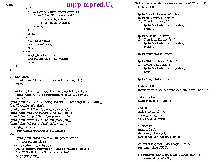 mpp-mpred. C 5 break; case 'C': if ( !config. read_cluster_config(optarg) ) { fprintf(stderr, "%s: