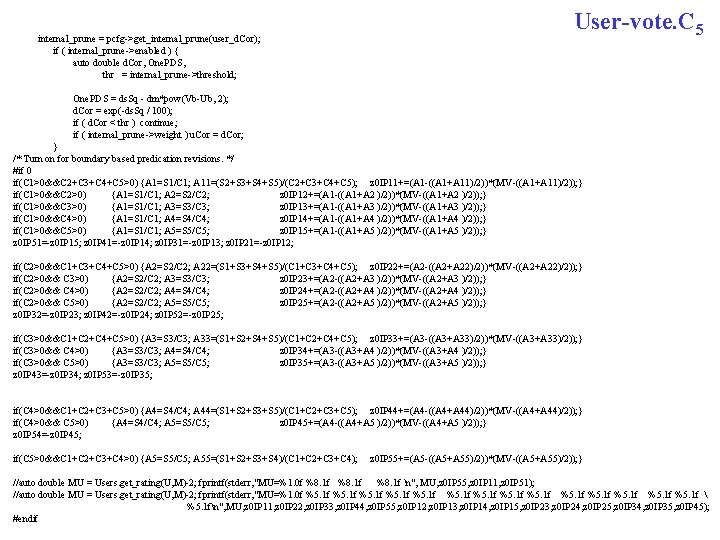 internal_prune = pcfg->get_internal_prune(user_d. Cor); if ( internal_prune->enabled ) { auto double d. Cor, One.