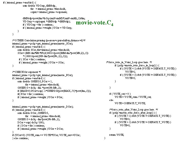 if ( internal_prune->enabled ) { auto double VDCorp, d. MNsdp, thr = internal_prune->threshold, expnt