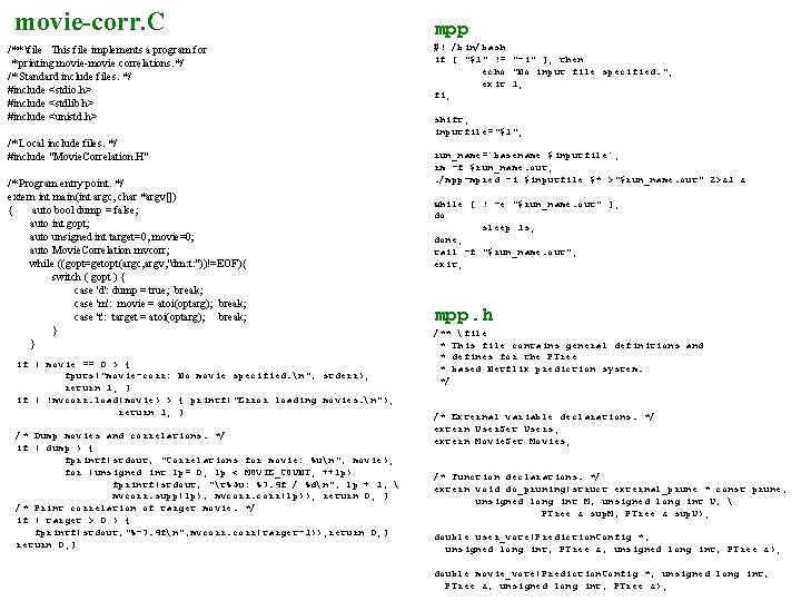 movie-corr. C /** file This file implements a program for * printing movie-movie correlations.