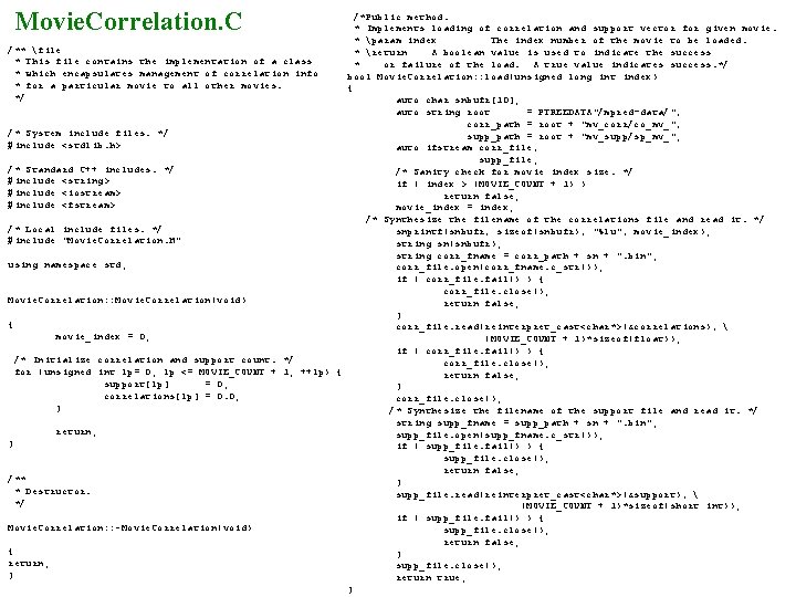 Movie. Correlation. C /*Public method. * Implements loading of correlation and support vector for