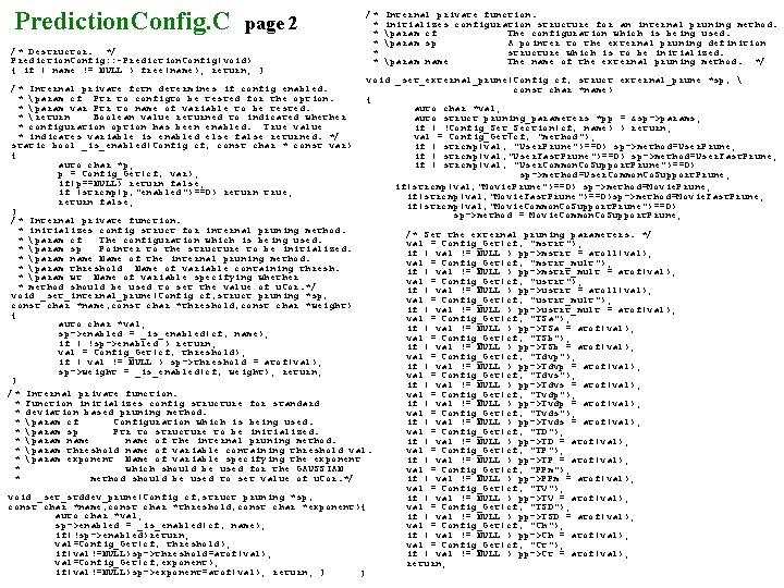 Prediction. Config. C page 2 /* Destructor. */ Prediction. Config: : ~Prediction. Config(void) {