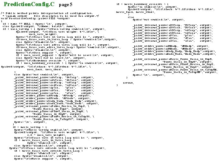 Prediction. Config. C page 5 if ( movie_boundary_override ) { fputs("is enabled: n", output);