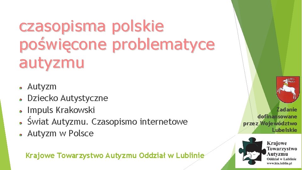 czasopisma polskie poświęcone problematyce autyzmu Autyzm Dziecko Autystyczne Impuls Krakowski Świat Autyzmu. Czasopismo internetowe