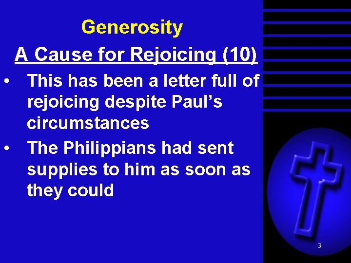 Generosity A Cause for Rejoicing (10) • This has been a letter full of
