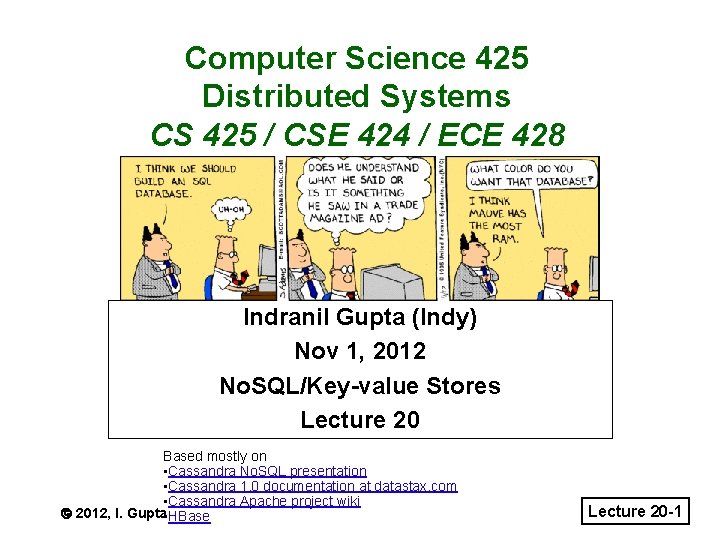 Computer Science 425 Distributed Systems CS 425 / CSE 424 / ECE 428 Fall