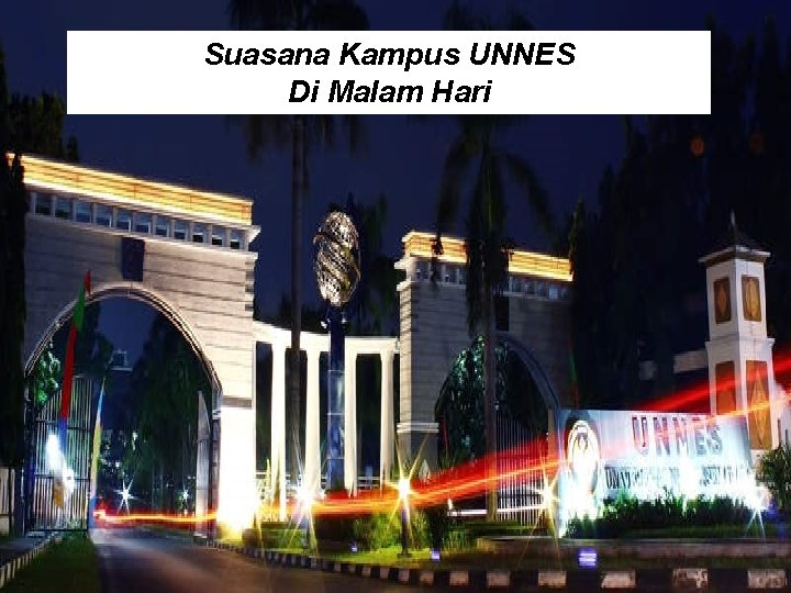 Suasana Kampus UNNES Di Malam Hari 