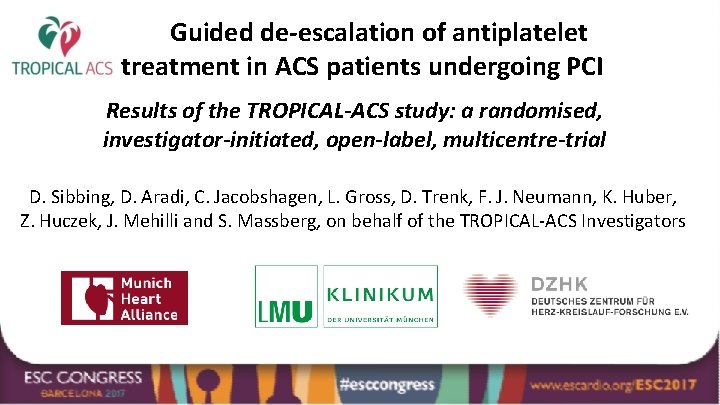 Guided de-escalation of antiplatelet treatment in ACS patients undergoing PCI Results of the TROPICAL-ACS