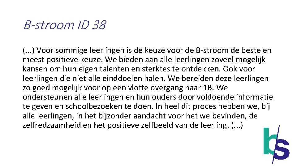 B-stroom ID 38 (. . . ) Voor sommige leerlingen is de keuze voor