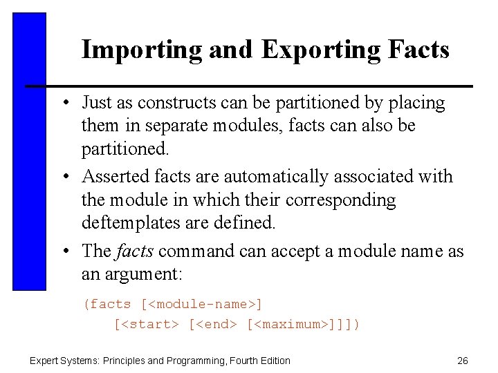 Importing and Exporting Facts • Just as constructs can be partitioned by placing them