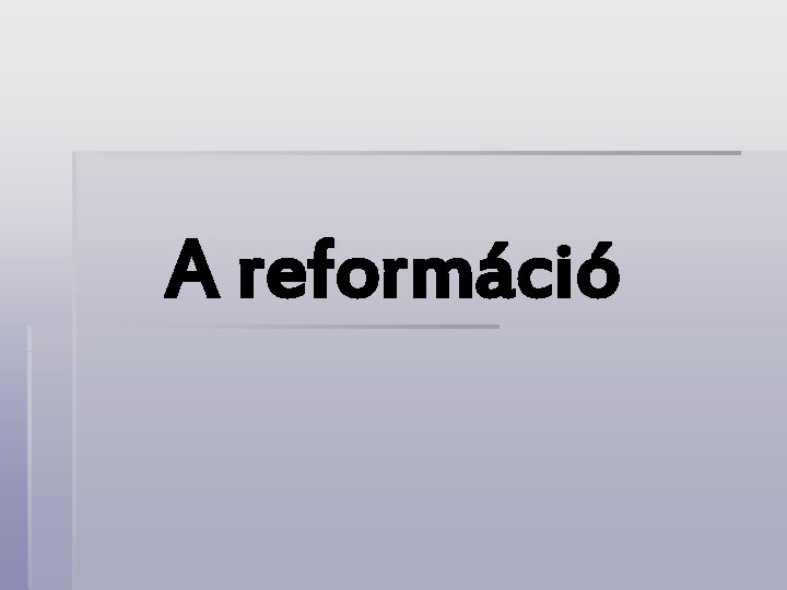 A reformáció 