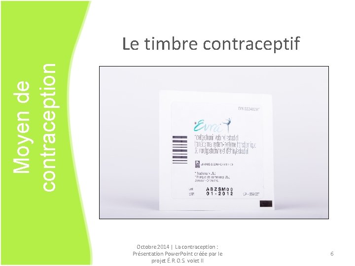 Moyen de contraception Le timbre contraceptif Octobre 2014 | La contraception : Présentation Power.