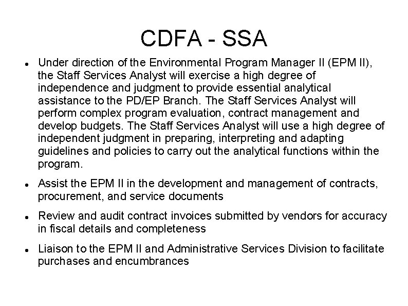 CDFA - SSA Under direction of the Environmental Program Manager II (EPM II), the