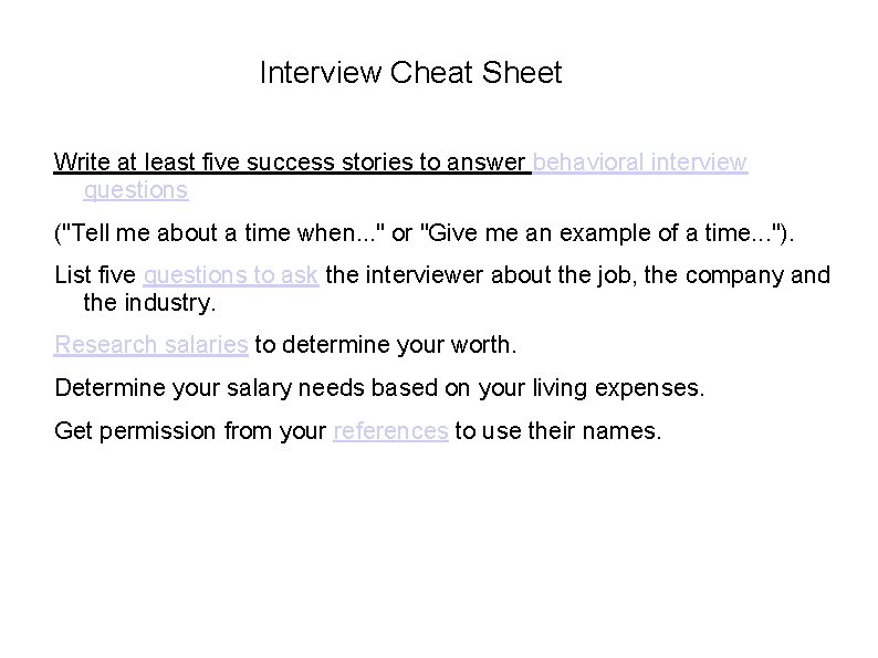 Interview Cheat Sheet Write at least five success stories to answer behavioral interview questions