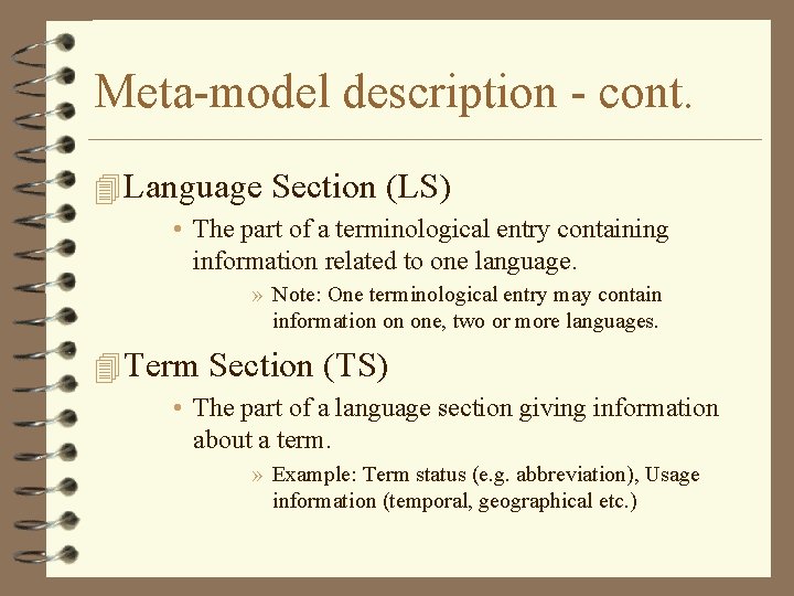 Meta-model description - cont. 4 Language Section (LS) • The part of a terminological Meta-model description - cont. 4 Language Section (LS) • The part of a terminological