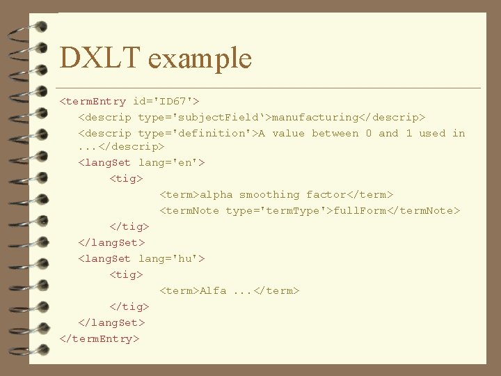 DXLT example <term. Entry id='ID 67'> <descrip type='subject. Field‘>manufacturing</descrip> <descrip type='definition'>A value between 0 DXLT example <term. Entry id='ID 67'> <descrip type='subject. Field‘>manufacturing</descrip> <descrip type='definition'>A value between 0