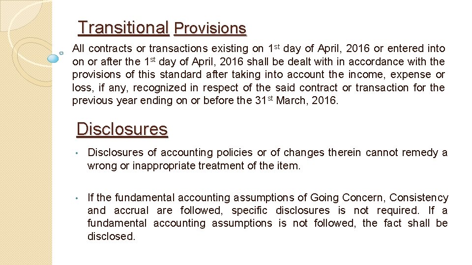 Transitional Provisions All contracts or transactions existing on 1 st day of April, 2016