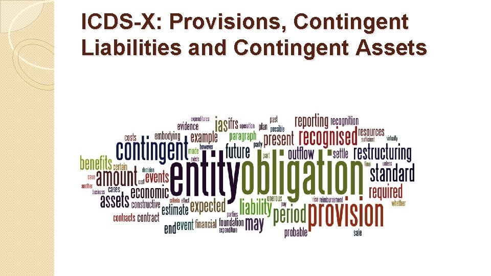 ICDS-X: Provisions, Contingent Liabilities and Contingent Assets 