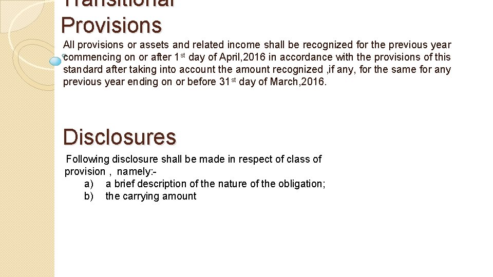 Transitional Provisions All provisions or assets and related income shall be recognized for the