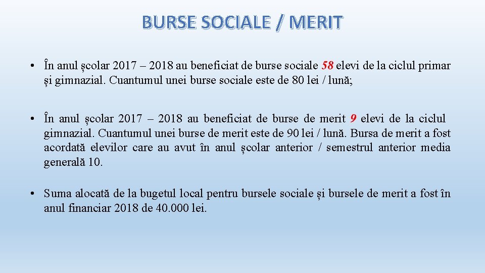 BURSE SOCIALE / MERIT • În anul școlar 2017 – 2018 au beneficiat de