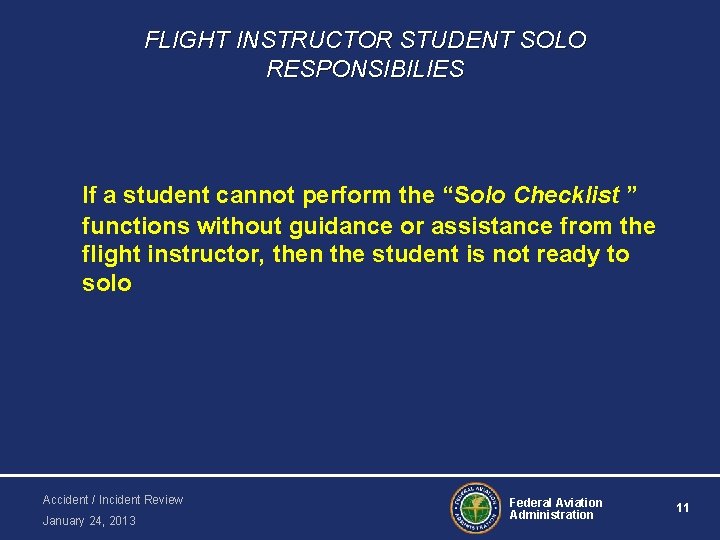 FLIGHT INSTRUCTOR STUDENT SOLO RESPONSIBILIES If a student cannot perform the “Solo Checklist ”
