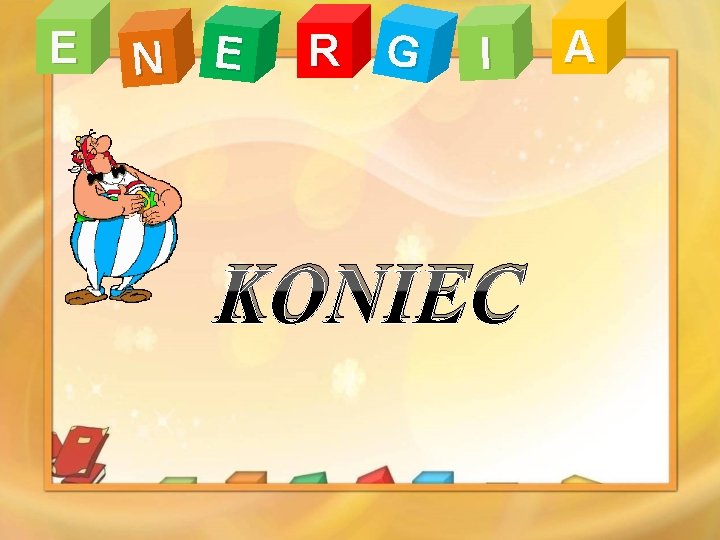 E N E R G I KONIEC A 