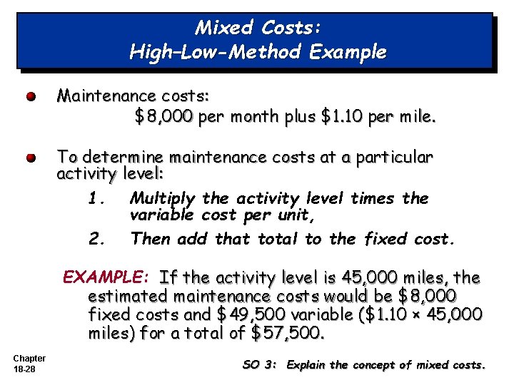 Mixed Costs: High–Low-Method Example Maintenance costs: $8, 000 per month plus $1. 10 per Mixed Costs: High–Low-Method Example Maintenance costs: $8, 000 per month plus $1. 10 per