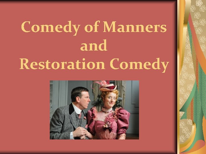 Comedy of Manners and Restoration Comedy 