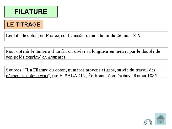 FILATURE LE TITRAGE Les fils de coton, en France, sont classés, depuis la loi