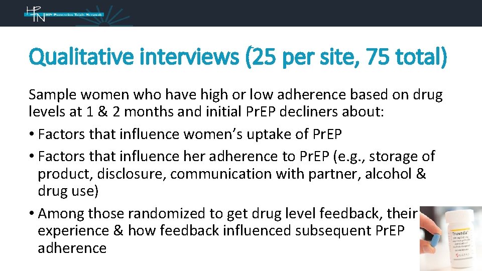 Qualitative interviews (25 per site, 75 total) Sample women who have high or low