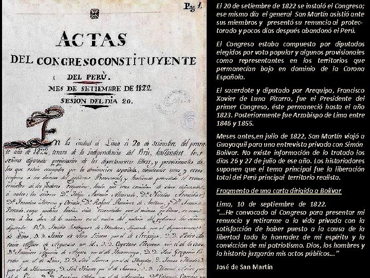 El 20 de setiembre de 1822 se instaló el Congreso; ese mismo día el