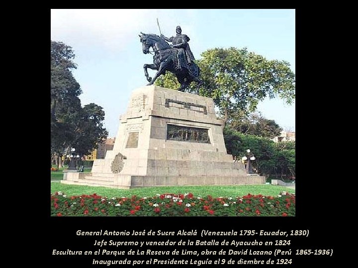 General Antonio José de Sucre Alcalá (Venezuela 1795 - Ecuador, 1830) Jefe Supremo y