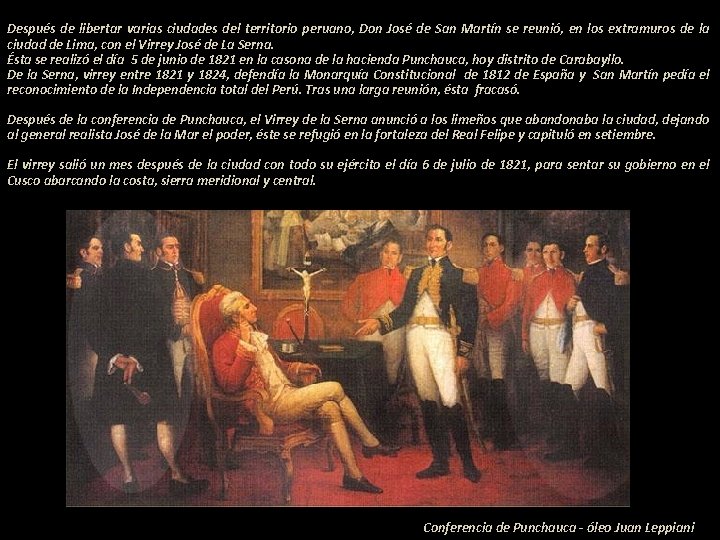 Después de libertar varias ciudades del territorio peruano, Don José de San Martín se
