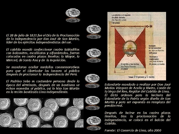 El 28 de julio de 1821 fue el Día de la Proclamación de la
