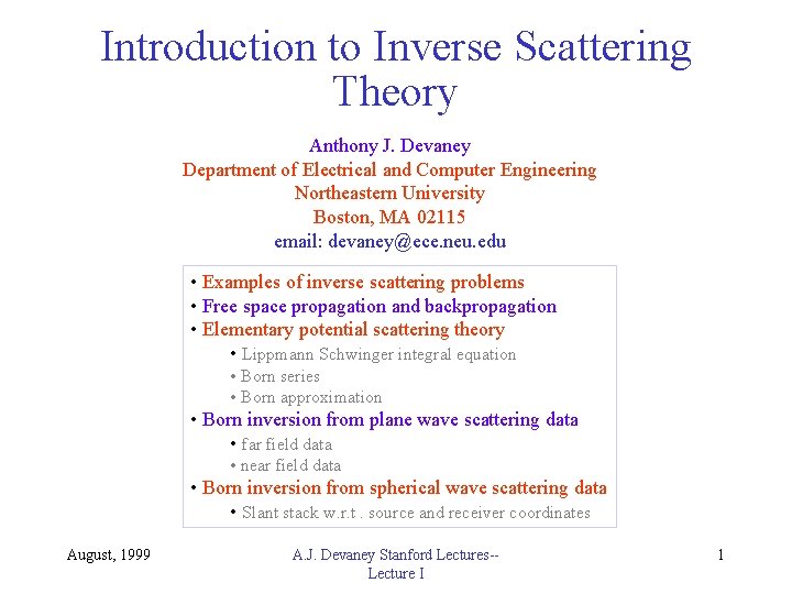 Introduction to Inverse Scattering Theory Anthony J. Devaney Department of Electrical and Computer Engineering