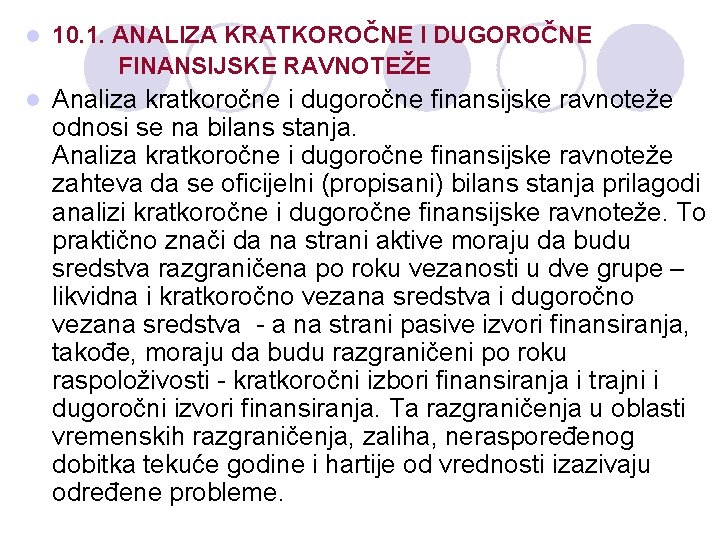 l 10. 1. ANALIZA KRATKOROČNE I DUGOROČNE FINANSIJSKE RAVNOTEŽE l Analiza kratkoročne i dugoročne