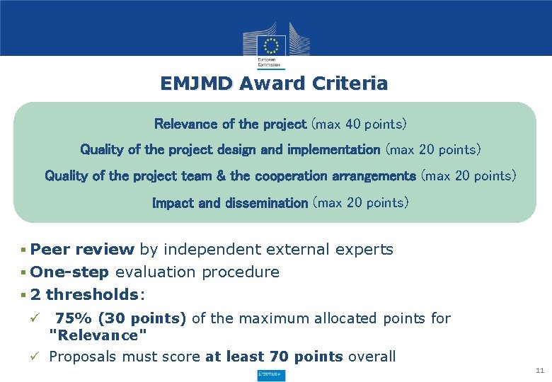 EMJMD Award Criteria Relevance of the project (max 40 points) Quality of the project